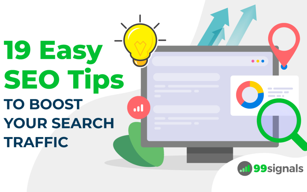 19 Easy SEO Tips to Boost Your Search Traffic – 99signals