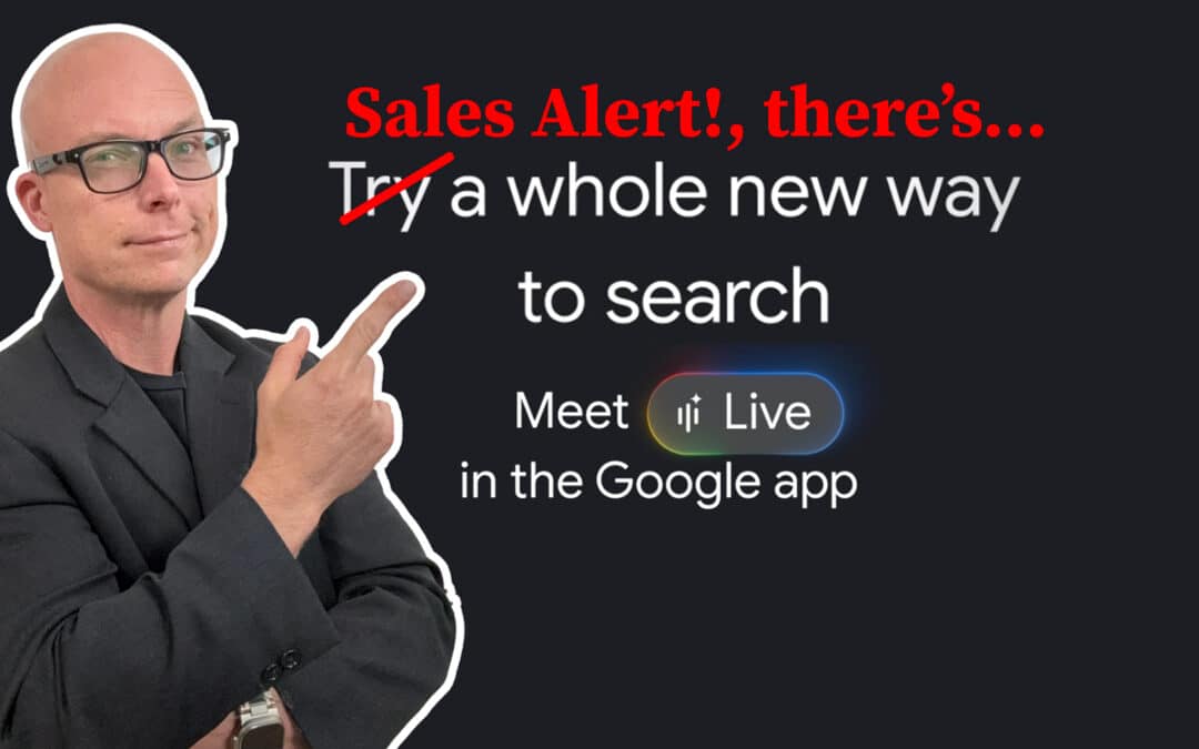 When Google Speaks (and Sees): What “Search Live” Means for Business Owners & Senior Marketers